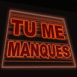 Panneau non "Tu me manques"