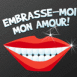 Bouche "Embrasse-moi mon amour"