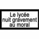 Avertissement "Le lyce nuit gravement au moral"