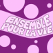 Texte 70's "Ensemble pour la vie"