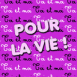 Pour la vie