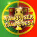 Portugal: Vamos ser campeoes!