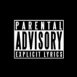 Parental Advisory