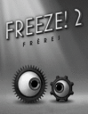 Freeze! 2