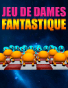 Jeu de dames fantastique