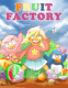 Fruit Factory