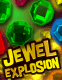 Jewel explosion